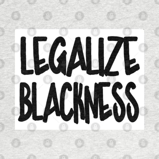 Legalize Blackness - Front by SubversiveWare